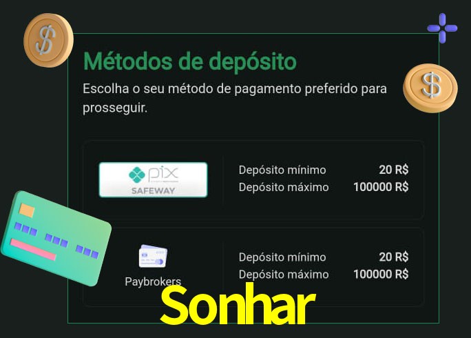 O cassino Sonhar oferece uma grande variedade de métodos de pagamento